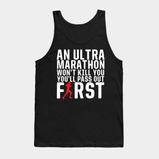 An Ultra Marathon Won't Kill You Male Runner Tank Top